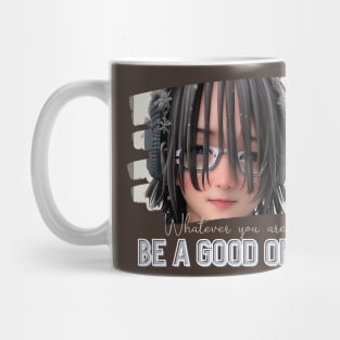 Whatever you are, be a GOOD ONE! (boy glasses dreadlocks) Mug